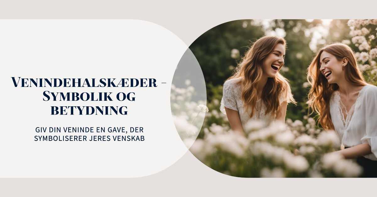 Symbolikken bag venindehalskæder